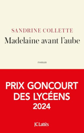 Madelaine avant l'aube prix Goncourt des lycéens 2024